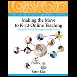 Making the Move to K 12 Online Teaching Research Based Strategies and Practices