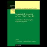 Integrated Systems of the CNS  Cerebellum, Basal Ganglia, Olfactory System, Volume III