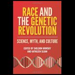 Race and the Genetic Revolution Science, Myth, and Culture