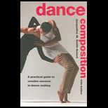 Dance Composition  A Practical Guide to Creative Success in Dance Making