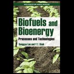 Biofuels and Bioenergy Processes and Technologies