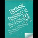Electronic Commerce in Federal Government