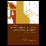 Cases in Collective Bargaining and Industrial Relations