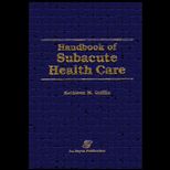 Handbook of Subacute Health Care
