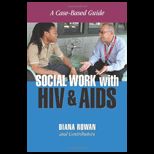 Social Work With HIV And Aids A Case Based Guide