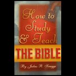 How to Study and Teach the Bible