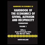 Handbook Economics of Giving Altruism and Reciprocity 1, Volume 1