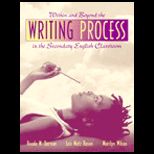 Within and Beyond the Writing Process in the Secondary English Classroom