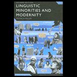 Linguistic Minorities and Modernity A Sociolinguistic Ethnography