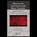 Microscale and Nanoscale Heat Transfer Fundamentals and Engineering Applications