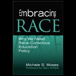 Embracing Race  Why We Need Race   Conscious Education Policy