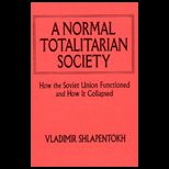 Normal Totalitarian Society