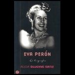 Eva Peron  La biografia