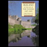 Ireland in the Age of the Tudors, 1447 1603  English Expansion