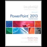 Exploring Microsoft Powerpoint 2013, Comprehensive