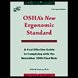 Oshas New Ergonomic Standard  A Cost Effective Guide to Complying with the November 2000 Final Rule