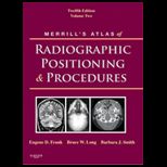 Merrills Atlas of Radiographic Positioning and Procedures Volume 2