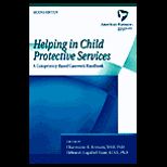 Helping in Child Protective Services  A Competency Based Casework Handbook