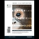 Exploring Biological Anthropology The Essentials (Loose)