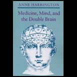 Medicine, Mind and Double Brain