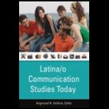 Latina/ O Communication Studies Today