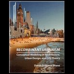 Recombinant Urbanism  Conceptual Modelling in Architecture, Urban Design and City Theory