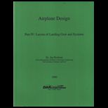 Airplane Design IV Layout Design of Landing Gear and Systems