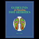 Guidelines for Prescribing Foot Orthotics