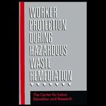 Worker Protection During Hazardous Waste Remediation