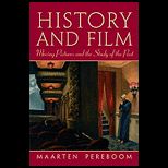History and Film Moving Pictures and the Study of the Past