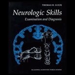 Neurologic Skills  Examination, History, and Localization for Students and House Officers