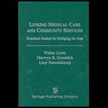 Linking Medical Care and Community Services  Practical Models for Bridging the Gap
