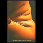 Obesity Epidemic  Science, Morality and Ideology