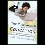 Flat World and Education  How Americas Commitment to Equity Will Determine Our Future