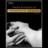 Theory and Practice of Therapeutic Massage   Text and Workbook