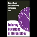 Enduring Questions in Gerontology