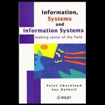 Information, Sytems and Information Systems   making sense of the field
