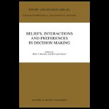 Beliefs, Interactions and Preferences In