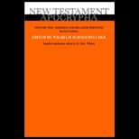 New Testament Apocrypha, Volume 1  Gospels and Related Writings Revised Edition