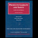 Products Liability and Safety 06 Case and Stat. Supp
