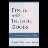 Finite and Infinite Goods  A Framework for Ethics