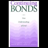 Continuing Bonds  New Understandings Of Grief
