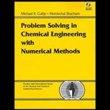 Problem Solving in Chemical Engineering with Numerical Methods / With CD ROM