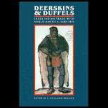 Deerskins and Duffels  Creek Indian Trade with Anglo America, 1685 1815