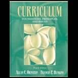 Curriculum  Foundations, Principles, and Issues