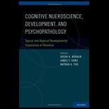 Cognitive Neuroscience, Development, and Psychopathology