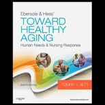 Ebersole and Hess Toward Healthy Aging  Human Needs and Nursing Response