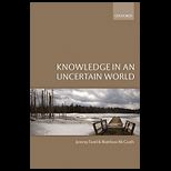 Knowledge in an Uncertian World