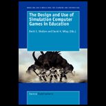 Design and Use of Comp. Simulation Games in Education