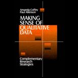 Making Sense of Qualitative Data  Complimentary Research Strategies